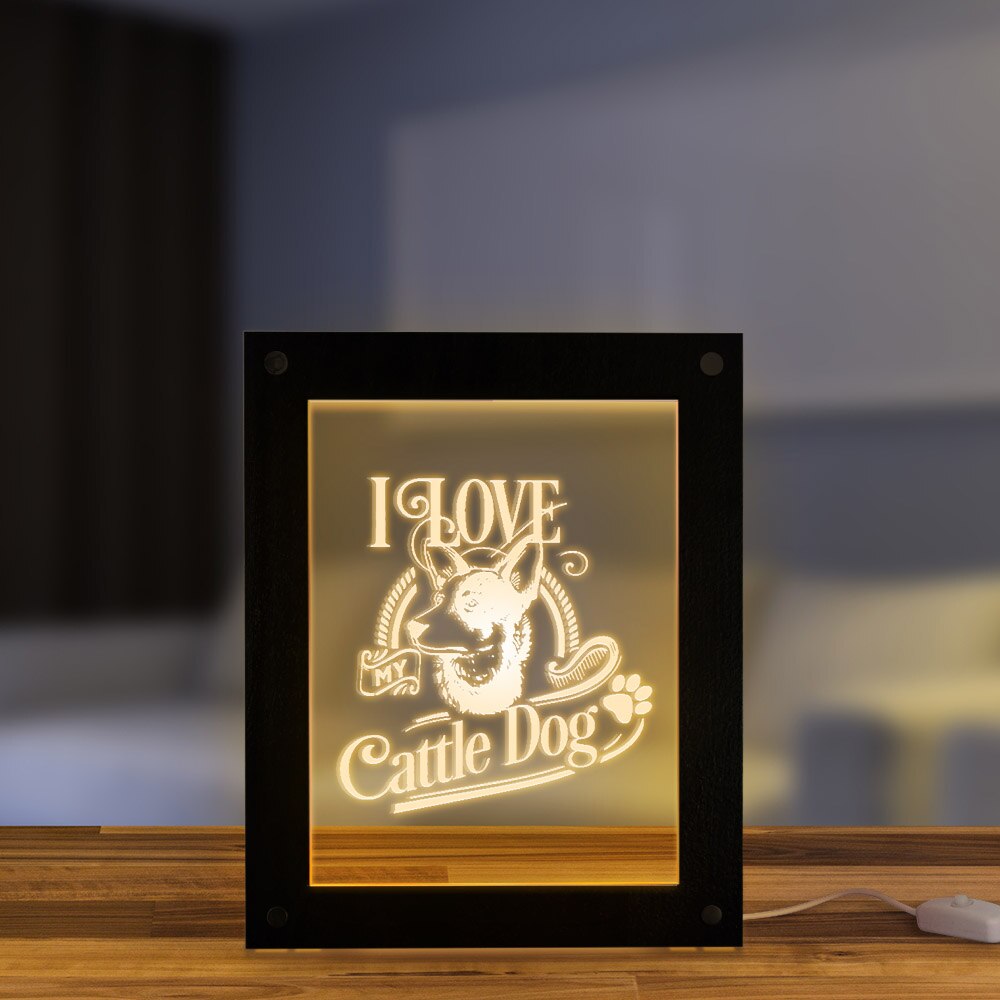 I Love My Cattle Dog Led Photo Frame Night Light Display Dog Pet Owner Lighting Custom Doggy Idea by Woody Signs Co. - Handmade Crafted Unique Wooden Creative