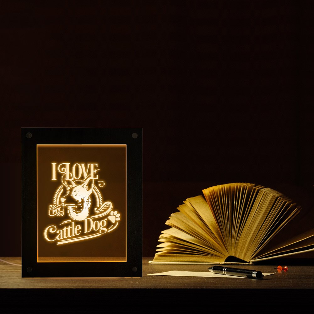 I Love My Cattle Dog Led Photo Frame Night Light Display Dog Pet Owner Lighting Custom Doggy Idea by Woody Signs Co. - Handmade Crafted Unique Wooden Creative
