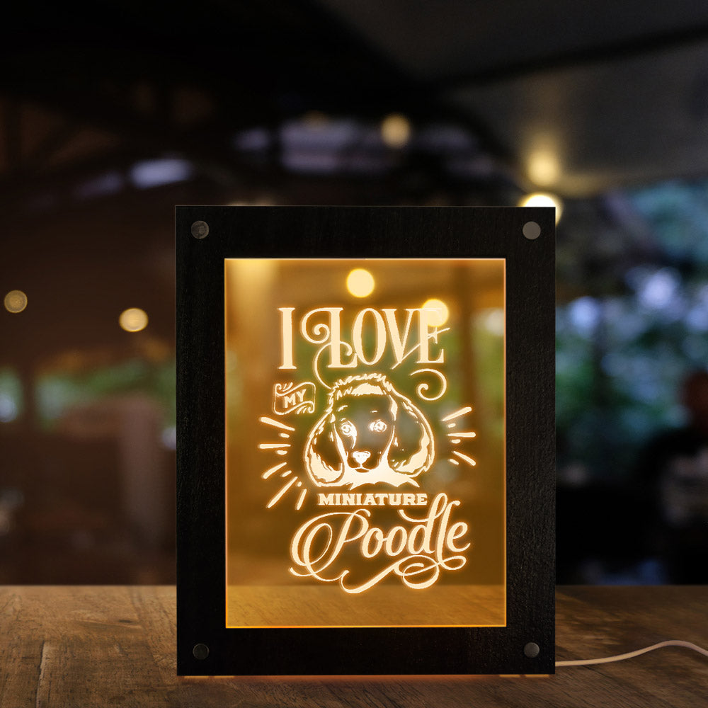 I Love My Miniature Poodle LED Acrylic Display Sign Poodle Portrait Lighting Photo Desktop Wood Frame Night Lamp by Woody Signs Co. - Handmade Crafted Unique Wooden Creative