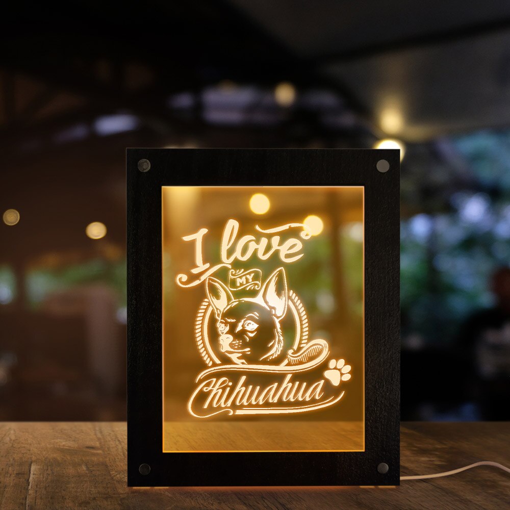 I Love My Chihuahua Puppy Dog Lighting Text Photo Frame Luminous LED Picture Frame Mood Light For Chihuahua Owners by Woody Signs Co. - Handmade Crafted Unique Wooden Creative