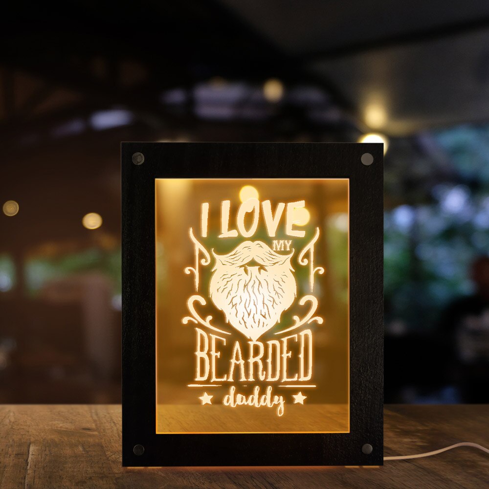 I Love My Bearded Daddy Night Light Picture Frame Fathers Day Gift Inspirational Quote LED Lighting Decor Desk Frame For Kids by Woody Signs Co. - Handmade Crafted Unique Wooden Creative