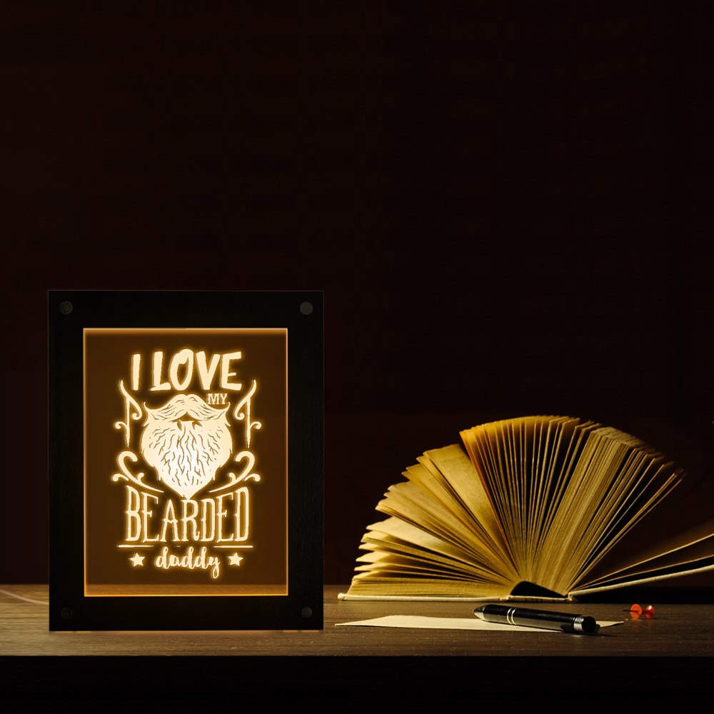I Love My Bearded Daddy Night Light Picture Frame Fathers Day Gift Inspirational Quote LED Lighting Decor Desk Frame For Kids by Woody Signs Co. - Handmade Crafted Unique Wooden Creative