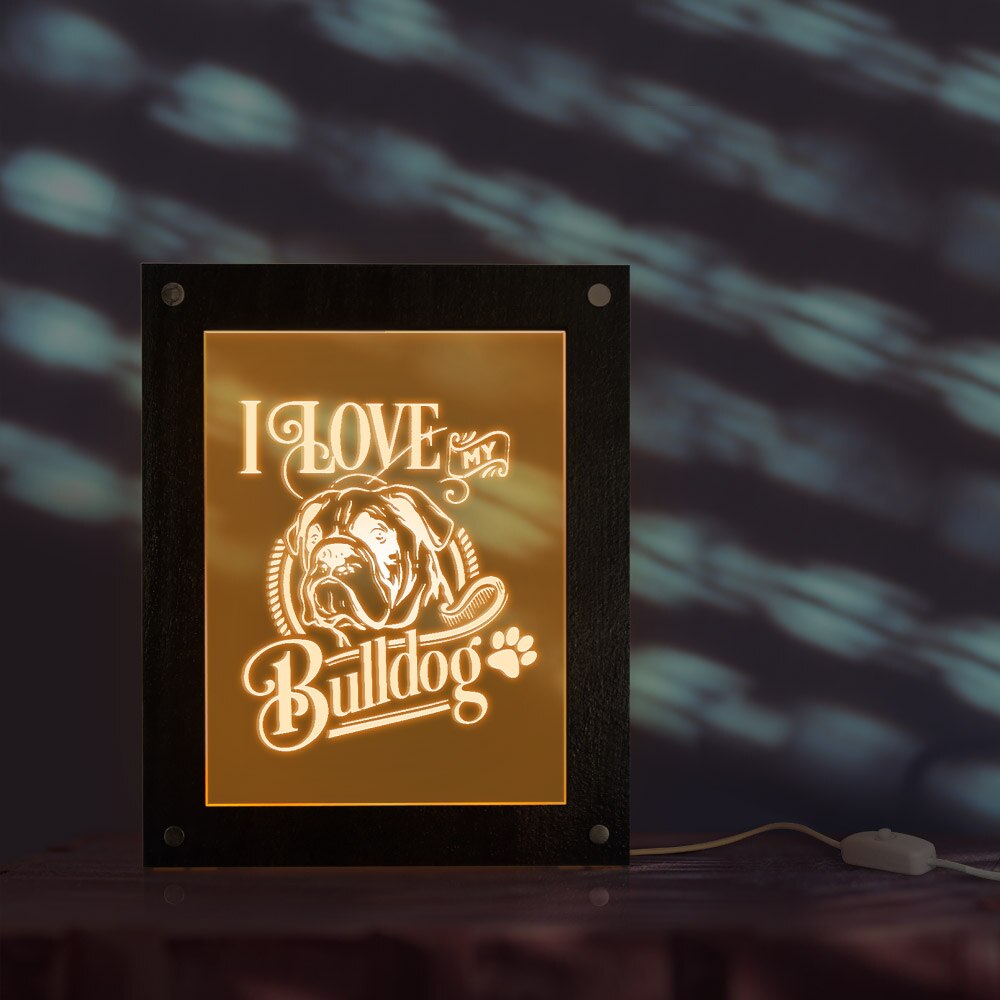 I Love My Bulldog 3D illusion Handmade Acrylic Night Light Custom Photo Frame With LED Lighting Wood Picture Frame by Woody Signs Co. - Handmade Crafted Unique Wooden Creative
