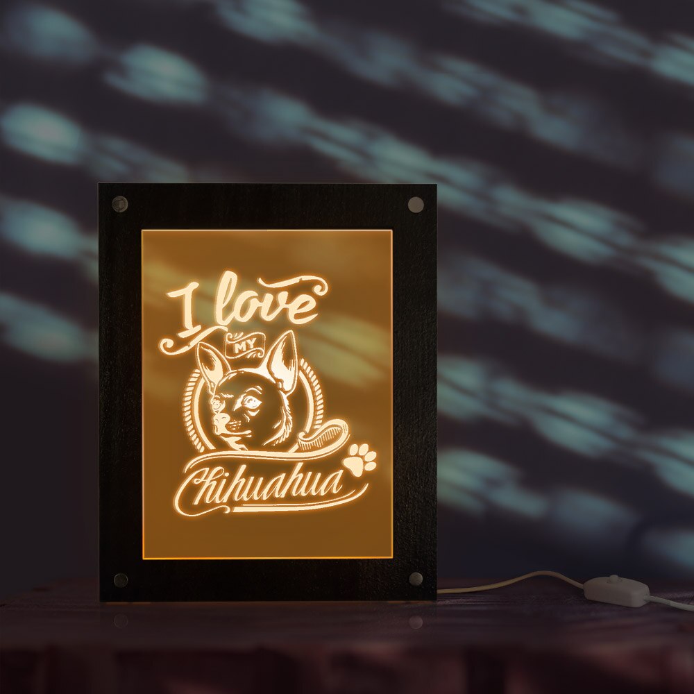 I Love My Chihuahua Puppy Dog Lighting Text Photo Frame  Luminous LED Picture Frame Mood Light For Chihuahua Owners by Woody Signs Co. - Handmade Crafted Unique Wooden Creative