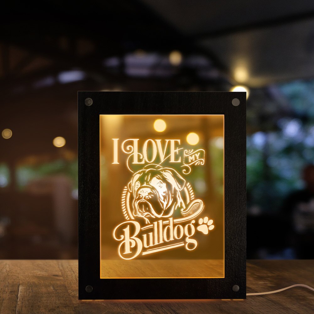 I Love My Bulldog 3D illusion Handmade Acrylic Night Light Custom Photo Frame With LED Lighting  Wood Picture Frame by Woody Signs Co. - Handmade Crafted Unique Wooden Creative